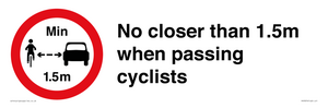 No closer than 1.5m when passing cyclists